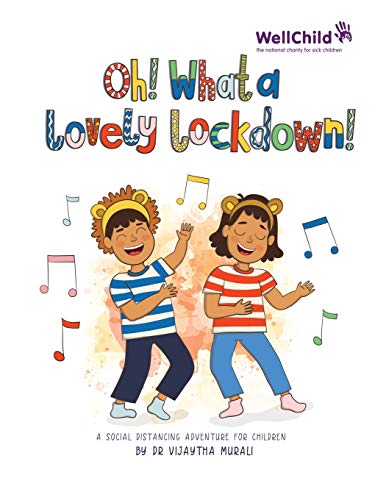 Beispielbild fr Oh! What a Lovely Lockdown!: A social distancing adventure for children zum Verkauf von WorldofBooks