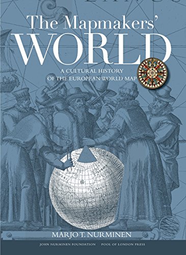 Imagen de archivo de The Mapmakers' World: A Cultural History of the European World Map a la venta por Books From California