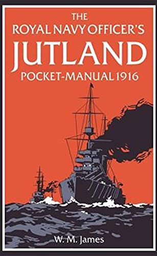 Stock image for The Royal Navy Officer?s Jutland Pocket-Manual 1916 for sale by Irish Booksellers