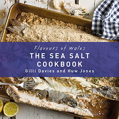 Stock image for The Sea Salt Cookbook (Flavours of Wales) for sale by WorldofBooks