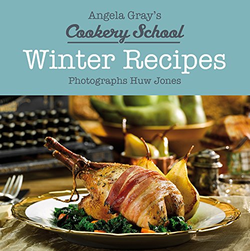 Beispielbild fr Winter Recipes (Angela Gray's Cookery School): 1 zum Verkauf von WorldofBooks