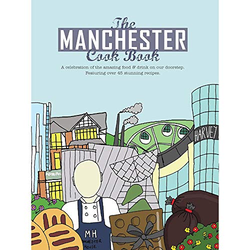 Stock image for The Manchester Cook Book: A Celebration of the Amazing Food & Drink on Our Doorstep: 6 (Get Stuck in) for sale by WorldofBooks