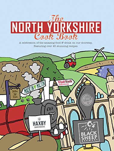 Imagen de archivo de The North Yorkshire Cook Book: A Celebration of the Amazing Food and Drink on Our Doorstep (Get Stuck in) a la venta por AwesomeBooks