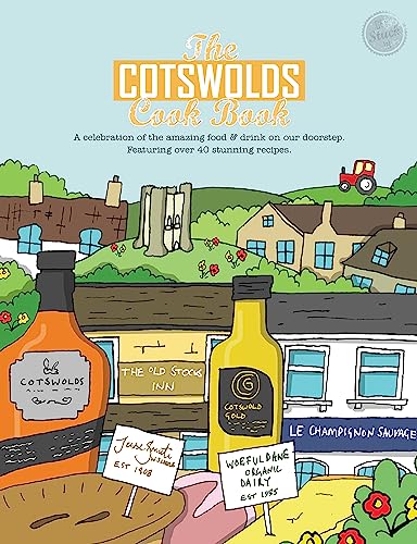 Imagen de archivo de The Cotswolds Cook Book: A Celebration of the Amazing Food and Drink on Our Doorstep: 20 (Get Stuck in) a la venta por WorldofBooks