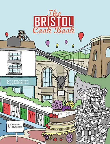 Stock image for The Bristol Cook Book: A Celebration of the Amazing Food and Drink on Our Doorstep (Get Stuck in): 15 for sale by WorldofBooks
