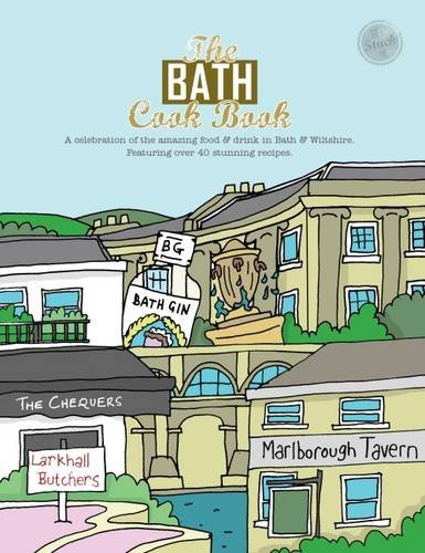 Stock image for The Bath Cook Book (Get Stuck in): A Celebration of the Amazing Food and Drink on Our Doorstep: 18 for sale by WorldofBooks