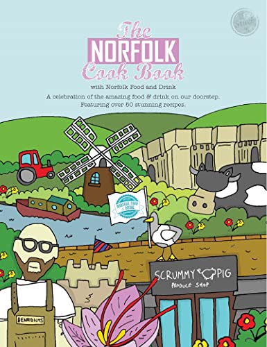 Imagen de archivo de The Norfolk Cook Book (Get Stuck in): A Celebration of the Amazing Food and Drink on Our Doorstep: 21 a la venta por WorldofBooks