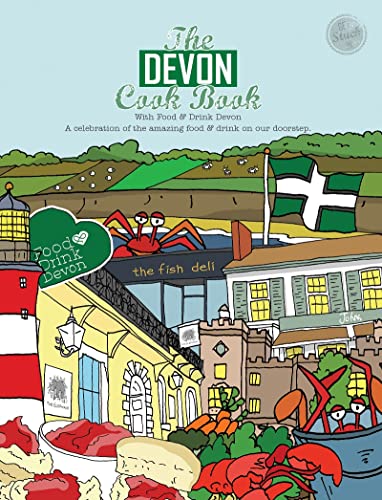 Beispielbild fr The Devon Cook book: A celebration of the amazing food & drink on our doorstep. (Get Stuck In) zum Verkauf von AwesomeBooks