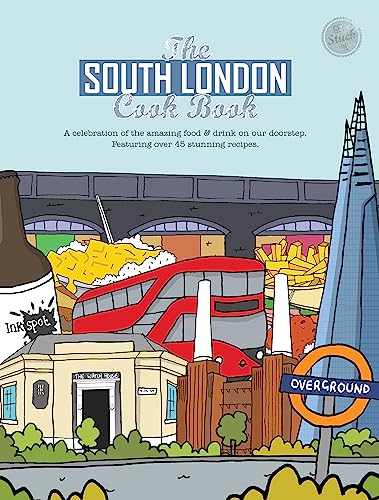 Stock image for The South London Cookbook : A Celebration of the Amazing Food and Drink on Our Doorstep for sale by Better World Books: West