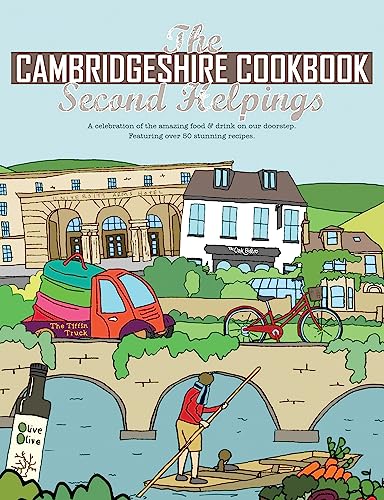 Imagen de archivo de The Cambridgeshire Cookbook Second Helpings: A celebration of the amazing food and drink on our doorstep. (Get Stuck In series): 31 a la venta por WorldofBooks