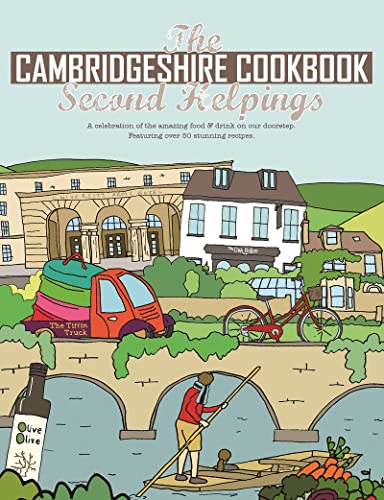 Stock image for The Cambridgeshire Cookbook Second Helpings: A celebration of the amazing food and drink on our doorstep. (Get Stuck In series): 31 for sale by WorldofBooks