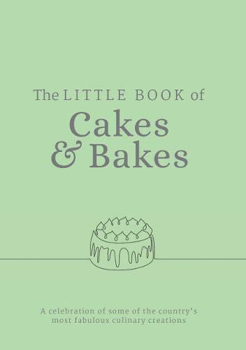 Imagen de archivo de The Little Book of Cakes and Bakes: recipes and stories from the kitchens of some of the nation's best bakers and cake-makers: 1 a la venta por WorldofBooks