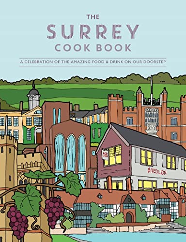 Beispielbild fr The Surrey Cook Book: A celebration of the amazing food and drink on our doorstep. (Get Stuck In): 41 zum Verkauf von WorldofBooks