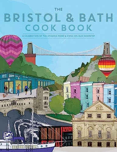 Stock image for The Bristol and Bath Cook Book: A celebration of the amazing food and drink on our doorstep. (Get Stuck In): 39 for sale by WorldofBooks
