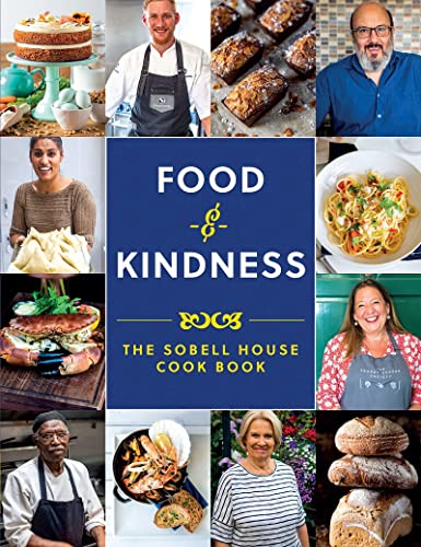 Imagen de archivo de Food and Kindness: The Sobell House Cook Book a la venta por WorldofBooks