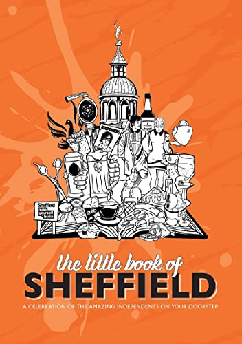 Imagen de archivo de The Little Book of Sheffield: A celebration of the amazing independents on your doorstep: 2 a la venta por WorldofBooks