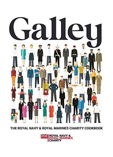 Stock image for Galley: The Royal Navy and Royal Marines charity cookbook for sale by WorldofBooks