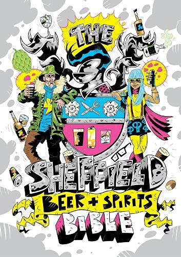 Stock image for The Sheffield Beer and Spirit Bible for sale by Blackwell's