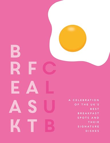 Beispielbild fr Breakfast Club: A celebration of the UK's best breakfast spots and their signature dishes zum Verkauf von Monster Bookshop