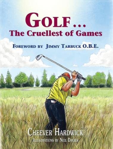 Stock image for Golf . . . The Cruellest of Games for sale by AwesomeBooks