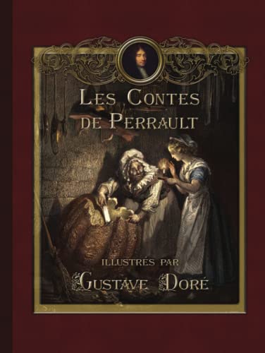 Imagen de archivo de Les Contes de Perrault illustr s par Gustave Dor (French Edition) a la venta por Books From California