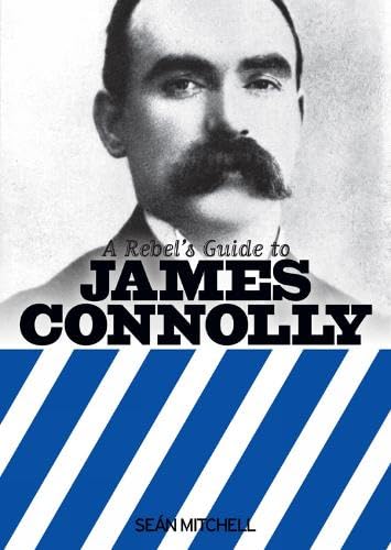 Stock image for A Rebel's Guide to James Connolly for sale by PBShop.store US