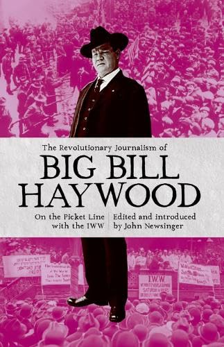 Stock image for The Revolutionary Journalism of Big Bill Haywood for sale by Blackwell's