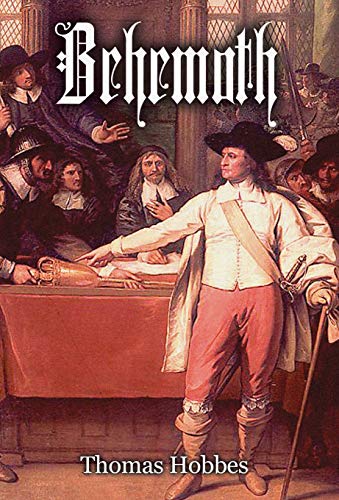 Beispielbild fr Behemoth: The History of the Causes of the Civil Wars of England, and the Councils and Artifices by which They Were Carried on from the Year 1640 to the Year 1660 zum Verkauf von Lucky's Textbooks