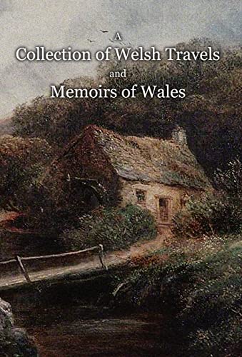 Imagen de archivo de A Collection of Welsh Travels and Memoirs of Wales a la venta por Big River Books