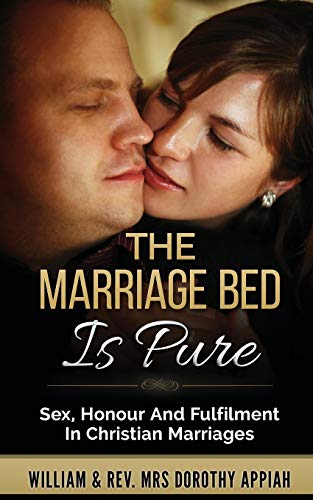 Stock image for The Marriage Bed Is Pure: Sex, Honour And Fulfilment In Christian Marriages for sale by Lucky's Textbooks