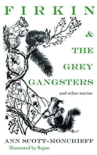 Beispielbild fr Firkin and The Grey Gangsters: And Other Stories (Ann Scott Moncrieff Childrens) zum Verkauf von Reuseabook
