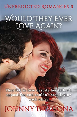 Beispielbild fr Would They Ever Love Again (Unpredicted Romances) zum Verkauf von Lucky's Textbooks