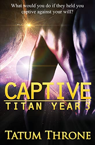 Beispielbild fr Captive: Titan Year 3 zum Verkauf von Lucky's Textbooks