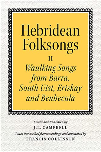 Beispielbild fr Hebridean Folk Songs. Waulking Songs from Barra, South Uist, Eriskay and Benbecula zum Verkauf von Blackwell's