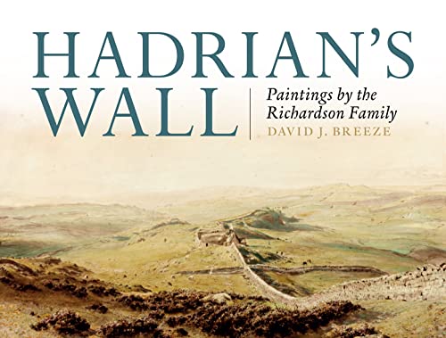 Stock image for Hadrian's Wall: Paintings by the Richardson Family for sale by Anybook.com