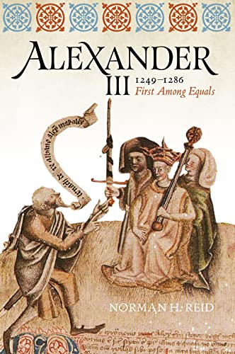 Stock image for Alexander III, 1249-1286: First Among Equals for sale by Powell's Bookstores Chicago, ABAA