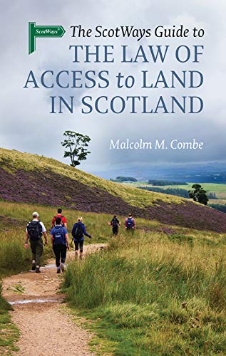 Stock image for The Scotways Guide to the Law of Access to Land in Scotland for sale by WorldofBooks