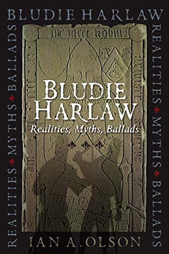 Imagen de archivo de Bludie Harlaw: Realities, Myths, Ballads a la venta por WorldofBooks