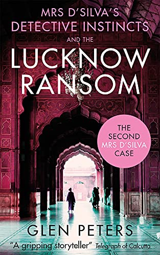 Beispielbild fr Mrs D'Silva's and the Lucknow Ransom zum Verkauf von Blackwell's