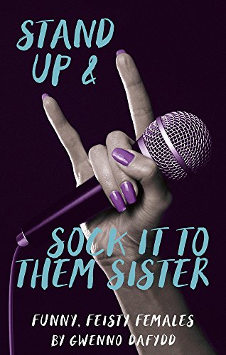 Stock image for Stand Up & Sock it to Them Sister: Funny, Feisty Females for sale by WorldofBooks