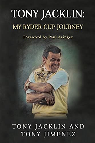 Stock image for Tony Jacklin: My Ryder Cup Journey for sale by BookHolders