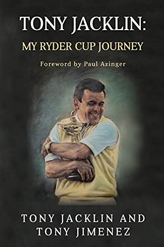 Stock image for Tony Jacklin: My Ryder Cup Journey for sale by SecondSale