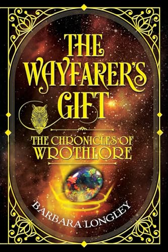 Beispielbild fr THE WAYFARER'S GIFT - The Chronicles of Wrothlore zum Verkauf von Blackwell's