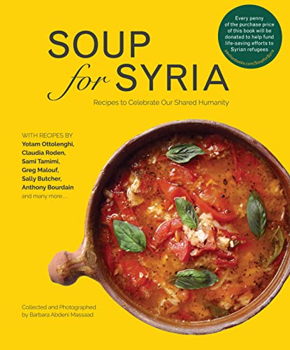 Stock image for Soup for Syria: Recipes to Celebrate Our Shared Humanity for sale by WorldofBooks