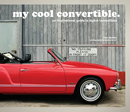 Stock image for my cool convertible: an inspirational guide to stylish convertibles for sale by Once Upon A Time Books