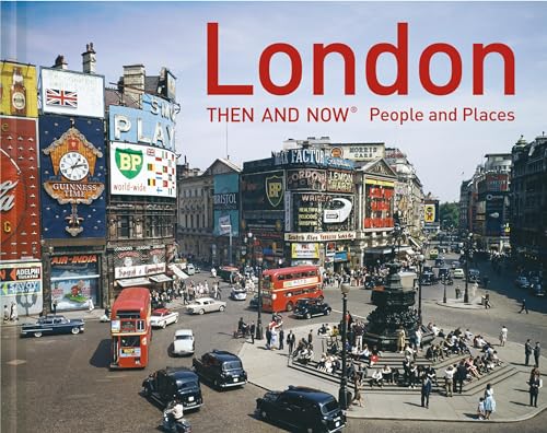 Imagen de archivo de London Then and Now People and Places (Then and Now#174;) a la venta por Majestic Books