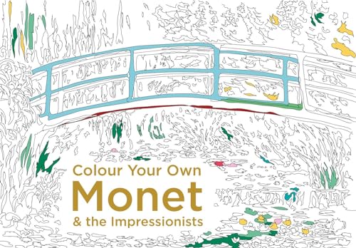 Stock image for Colour Your Own Monet & the Impressionists for sale by WorldofBooks