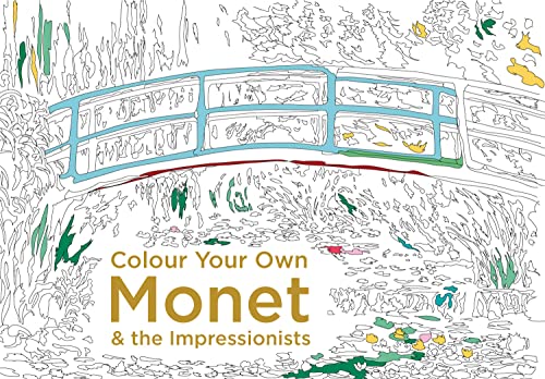 Stock image for Colour Your Own Monet & the Impressionists for sale by WorldofBooks