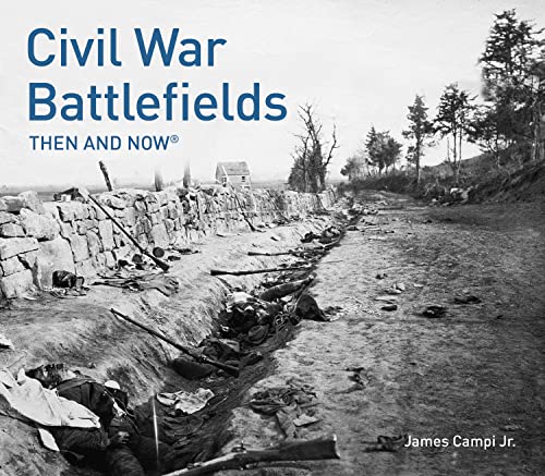 Imagen de archivo de Civil War Battlefields Then and Now a la venta por Books-FYI, Inc.