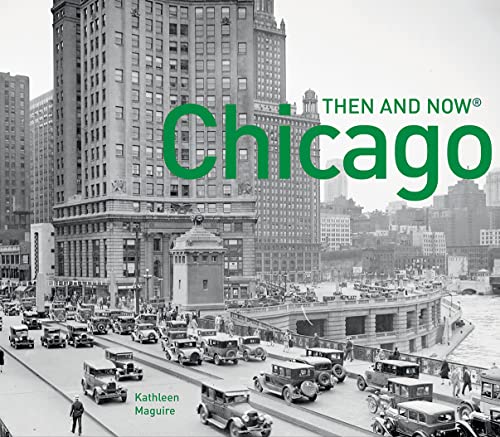 9781910904824: Chicago: Then and Now [Lingua Inglese]: Compact Edition